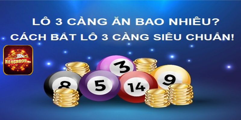 Lô 3 càng ăn bao nhiêu