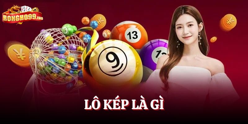 Lô kép là gì