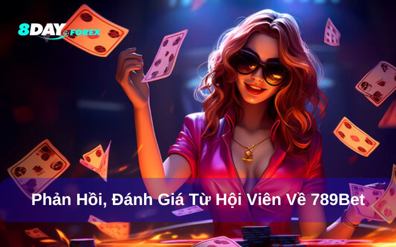 Đánh giá, phản hồi từ người chơi về 789bet